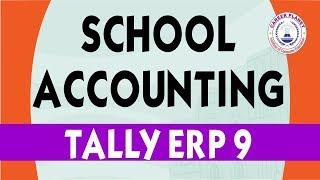 School Accounting in Tally ERP 9 | Learn Tally ERP 9 Accounting