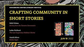 Crafting Community in Short Stories - Sidik Fofana &  Ladee Hubbard