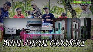 Lagu Biak Terbaru ORKDORI MNU AYEDI (YANTO SADA) 2023