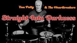 Straight Into Darkness  - Drum Cover - Tom Petty & The Heartbreakers