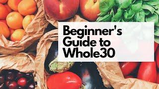 Whole30: A Beginner's Guide