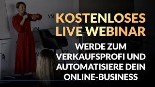 Kostenloses LIVE WEBINAR - Werde zum Verkaufsprofi und automatisiere dein Online-Business