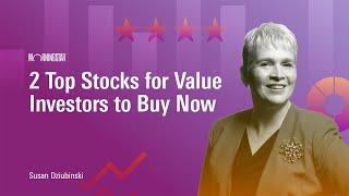 2 Top Stocks for Value Investors to Buy Now