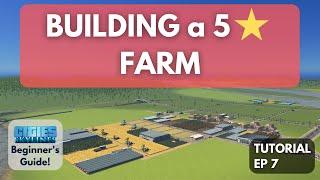 HOW TO BUILD a 5-Star FARM in Cities Skylines [Beginner's Guide #7]