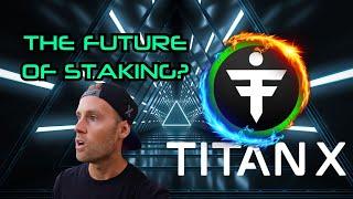 The FUTURE of TITANX Staking - STRATEGIZING