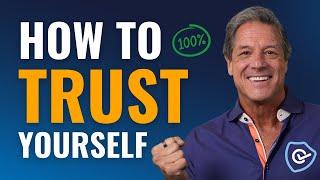 How to Trust Yourself