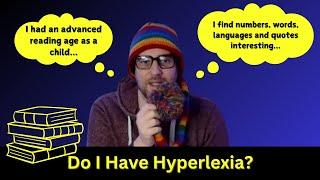 I Take the Hyperlexia Test - Do I Fit The Criteria For Autism Related Hyperlexia II (2)