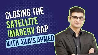 Building the World's Highest Resolution Hyperspectral Satellites with Awais Ahmed | Pixxel