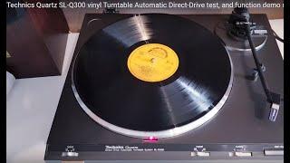 Technics Quartz SL-Q300 vinyl Turntable Automatic Direct-Drive test, and function demo review