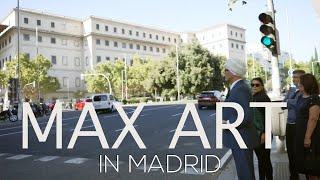 Max Art (Documentary in Madrid)