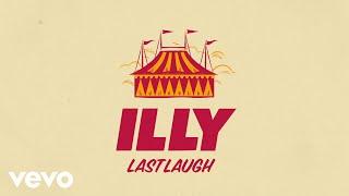 Illy - Last Laugh (Lyric Video)