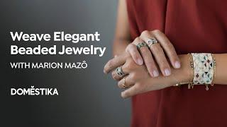 BEADED JEWELRY DESIGN: Weave Elegant Patterns - Course by Marion Mazô | Domestika English