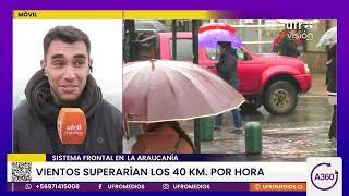 Nuevo frente de mal tiempo en La Araucanía | ARAUCANÍA 360°