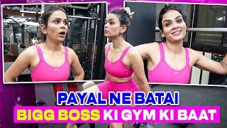 PAYAL NE BATAI BIGG BOSS KI GYM KI BAAT || MALIK FITNESS VLOG