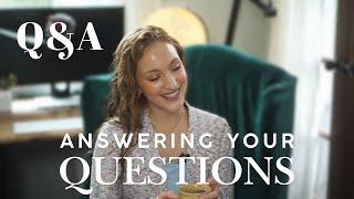 Answering Your Questions: Homeschooling, Homemaking, Marriage, and Parenting