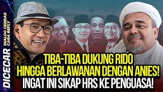 TIBA-TIBA DUKUNG RIDO HINGGA BERLAWANAN DENGAN ANIES! INGAT INI SIKAP HRS KE PENGUASA!