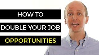 Job Search Tips - How To Double Your Job Opportunities