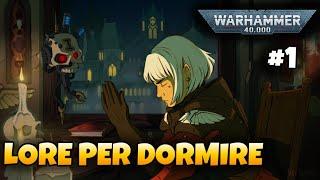 Warhammer 40000 - LORE PER DORMIRE #1