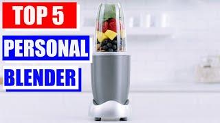 Top 5 Best Personal Blender In 2021 On Amazon