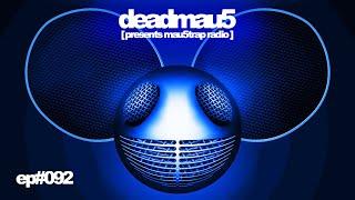 deadmau5 pres. mau5trap radio 092