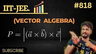 #818 Jee maths problem based on vector algebra | #jee2025 #jeeadvanced2024 #mathsarc