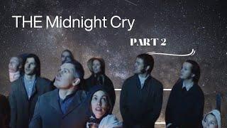 The Midnight Cry Part II