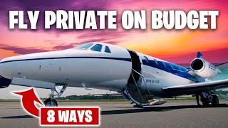 8 Ways To Fly Private On Budget 2022-2023 | Private or Semi-Private