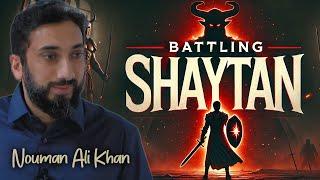 Understanding Shaytan's Attacks From All Sides | Nouman Ali Khan