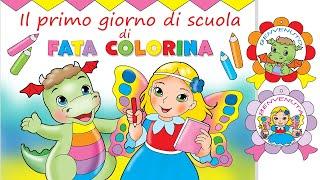 Fata Colorina primo giorno di scuola | Accoglienza Scuola Infanzia | Fiabe per bambini