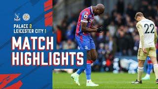 Match Highlights: Crystal Palace 2-1 Leicester City