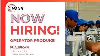 Lowongan Operator Produksi PT.Msun || iklan kota Batam, loker Batam hari ini