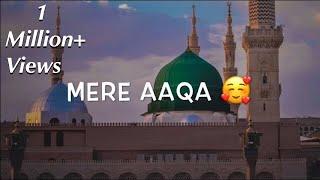 Mere Aaqa Ko Dekhoge | Beautiful Naat | WhatsApp Status