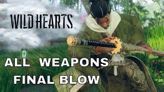 Wild Hearts - All Weapons Final Blow