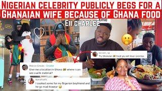 NIGERIAN CELEBRITY PUBLICLY BEGS FOR A GHANAIAN WIFE AS HE GOT ADDICTED TO GHANA FOOD