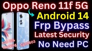 Oppo Reno11F 5G FRP Unlock Android 14 | Oppo Cph2606 FRP Bypass Without Pc | Reno11 Frp Bypass 2024