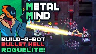 Build-A-Bot Bullet Hell Roguelite! - Metal Mind