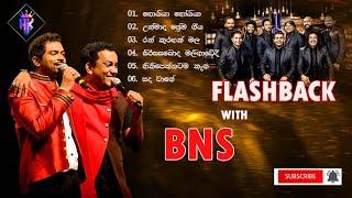 BNS ( භාතිය & සන්තුශ් ) with FLASHBACK.... 4K Quality | AK Music | Trending Music