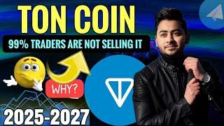 Ton Coin Price Prediction 2025 - 2027 || Toncoin kaise Kamaye Hindi / Urdu