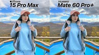 iPhone 15 Pro Max vs Huawei Mate 60 Pro Plus Camera Test