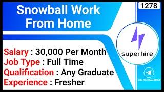 Snowball Work From Home | Online Earn Money Jobs | Part Time Jobs | Freelance Jobs | Remote Jobs