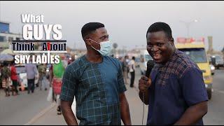 What Guys Think About Shy Girls ? | Street Interview | African Street Interview