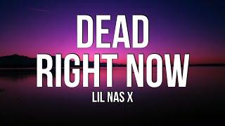 Lil Nas X - DEAD RIGHT NOW (Lyrics)