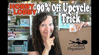 Amazing Hobby Lobby 90% Off Upcycle Trick!