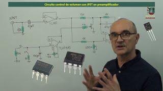 Control volumen con JFET en preamplificador. JFET como resistor variable por tensión (Clase 69.1)