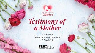 Testimony Of A Mother   Sarah Khoo   5 May 2020