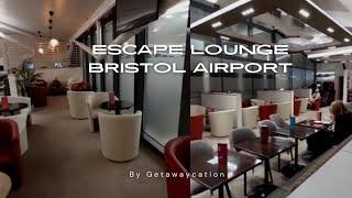 Escape Lounge : Bristol Airport