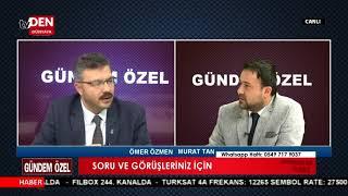 GÜNDEM ÖZEL/ÖMER ÖZMEN/06 NİSAN 2018