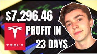 How I Made $7,296.46 In 23 Days Trading Tesla (TSLA) Stock...