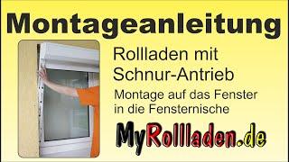 Vorbaurollladen mit Schnurbedienung: Montageanleitung auf dem Fenster & in die Nische