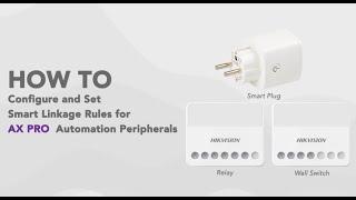 How to Configure & Set Smart Linkage Rules for AX PRO Automation Peripherals l Bhanj Enterprises